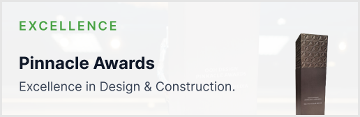Pinnacle Awards – Excellence in Design and Construction