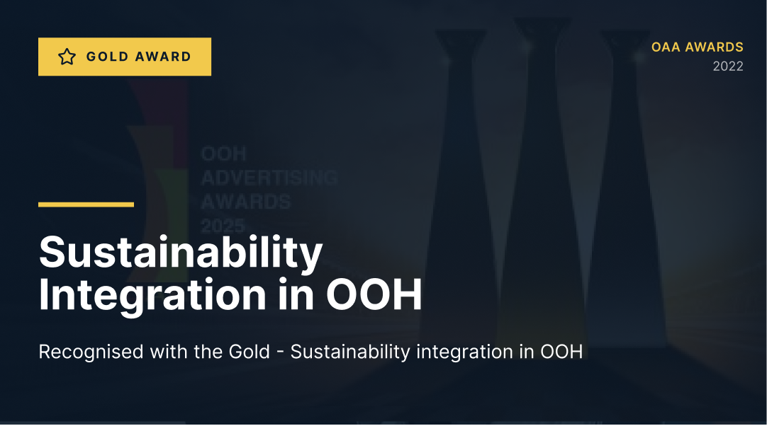 Sustainability Integration in OOH – Gold Award