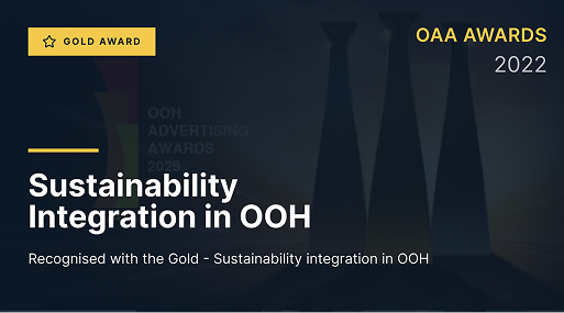 Sustainability Integration in OOH – Gold Award